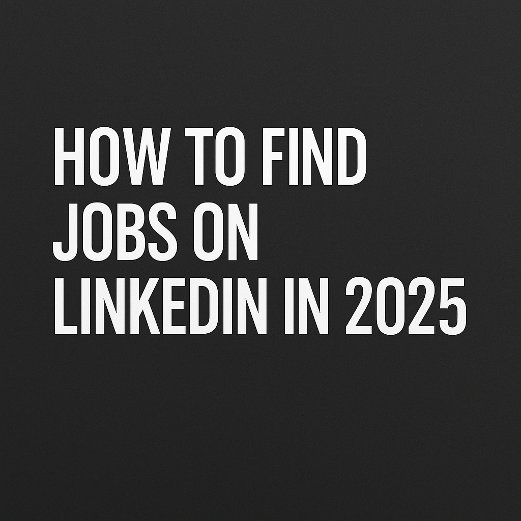 How to Find Jobs on LinkedIn in 2025” on dark gray background, minimalist blog header.